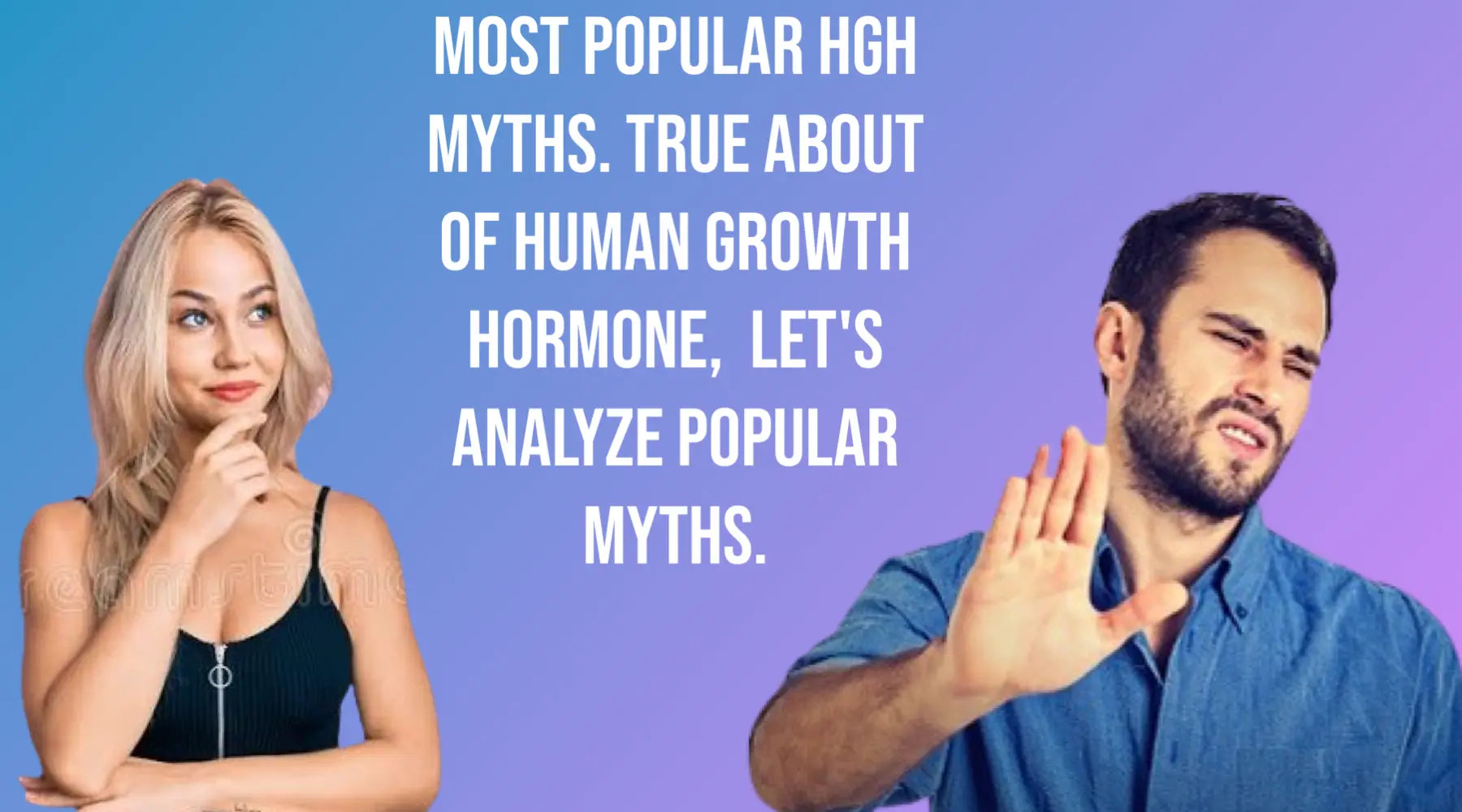 De meest voorkomende mythes over HGH. Wat is er waar over menselijk groeihormoon? Laten we de meest voorkomende mythes analyseren.