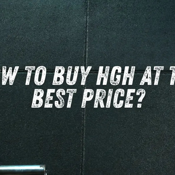 Hoe koop je HGH voor de beste prijs? 